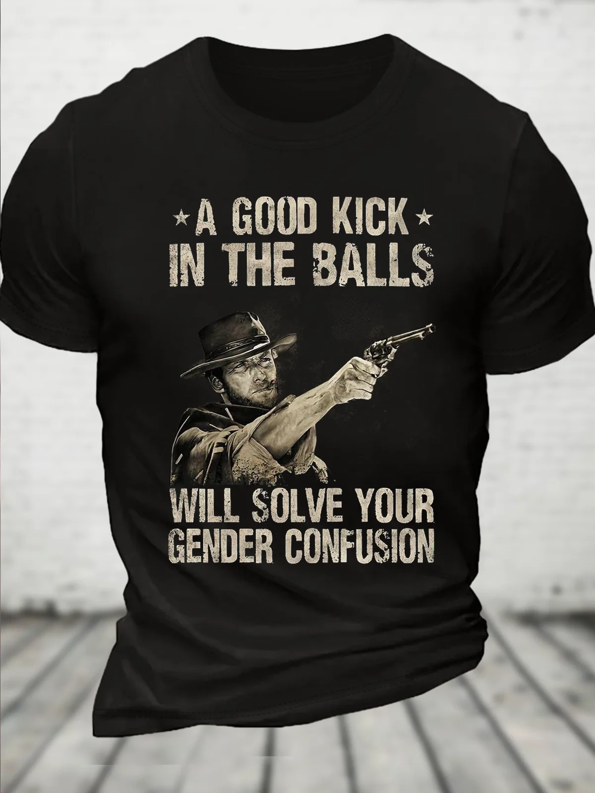 A Good Kick In The Balls Will Solve Your Gender Confusion Cotton Casual Crew Neck T-Shirt