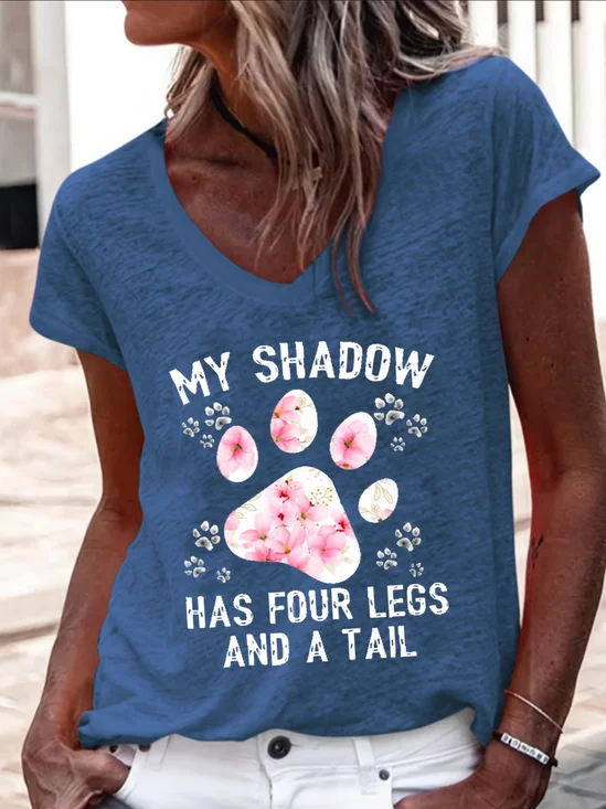 Funny Dog My Shadow Has Four Legs And A Tail  Regular Fit V Neck Casual T-Shirt