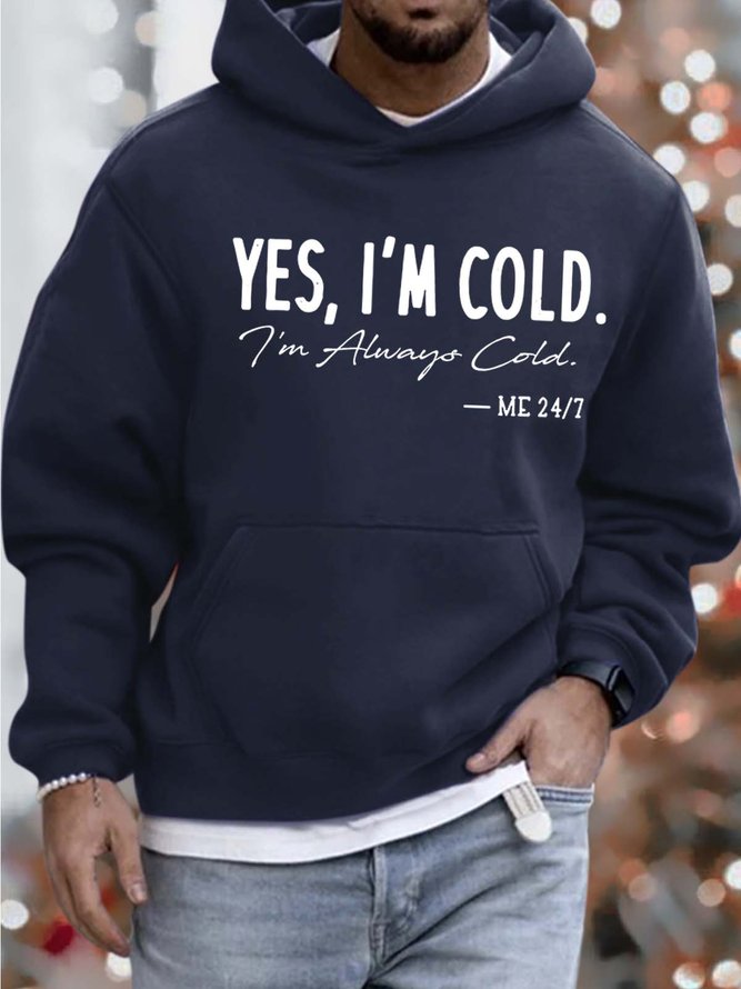 Men’s Yes I’m Cold I’m Always Cold Hoodie Loose Casual Sweatshirt ...