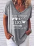 A Day Without Wine Is Like Just Kidding I Have No Idea Wine Saying Tshirt
