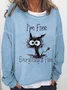 I'm Fine Everthing Is Fine Cat Funny Print Sweatshirt