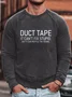 Men's Duct Tape It Can't Fix Stupid But It Can Muffle The Sound Crew Neck Casual Cotton Blends Sweatshirt