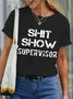 Women's Funny Word Shit Show Supervisor Simple Text Letters Cotton Loose T-Shirt