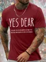 Men's Yes Dear Disclamer For Lifelong Happiness Use Phrase On A Daily Basis And Or When Life Seems To Be In Danger Funny Graphic Print Valentine's Day Gift Couples Cotton Crew Neck Casual Text Letters T-Shirt
