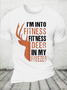 Cotton Hunting-Shirt I'm Into Fitness Deer Freezer Funny Hunter Dad Crew Neck Loose Casual T-Shirt
