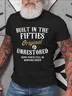 Funny Built In The Fifties Printed T-shirt for Men